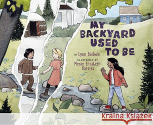 My Backyard Used To Be Lynn Baldwin 9781668955239 Tilbury House Publishers