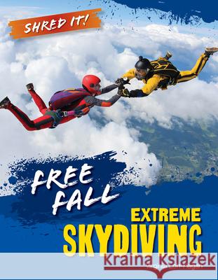 Free Fall: Extreme Skydiving Virginia Loh-Hagan 9781668973639