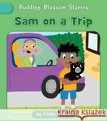 Sam on a Trip Cecilia Minden Becky Down 9781668979754
