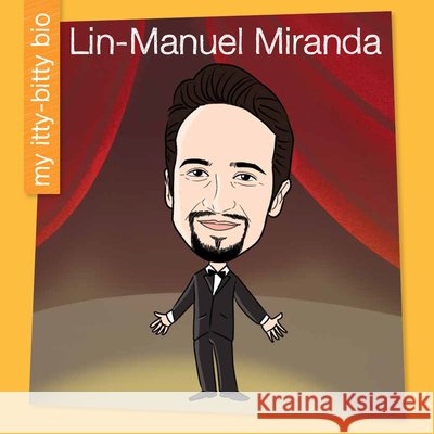 Lin-Manuel Miranda Virginia Loh-Hagan Leo Trinidad 9781668979945 Cherry Lake Publishing