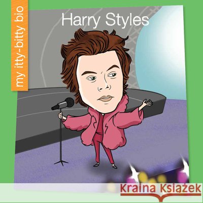 Harry Styles Virginia Loh-Hagan Leo Trinidad 9781668981184 Cherry Lake Publishing
