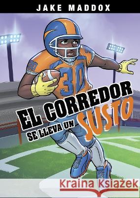 El Corredor Se Lleva Un Susto Jesus Aburto Jake Maddox 9781669007135 Stone Arch Books