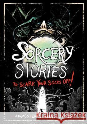 Sorcery Stories to Scare Your Socks Off! Michael Dahl Benjamin Harper Laurie S. Sutton 9781669012559