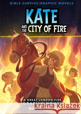 Kate and the City of Fire: A Great London Fire Graphic Novel Amy Rubinate Alessia Trunfio 9781669012894 Stone Arch Books