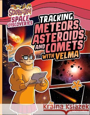 Tracking Meteors, Asteroids, and Comets with Velma Ailynn Collins 9781669021445 Capstone Press