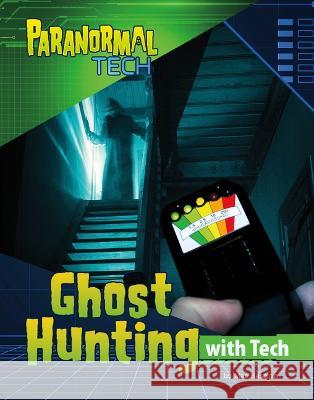 Ghost Hunting with Tech Mae Respicio 9781669049630 Capstone Press