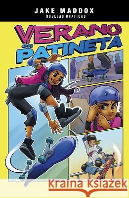 Verano En Patineta Jake Maddox Berenice Mu?iz Mel Joy San Juan 9781669055914 Stone Arch Books