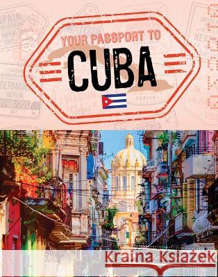 Your Passport to Cuba Ruth Manning 9781669058410 Capstone Press