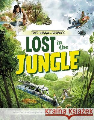 Lost in the Jungle Steve Foxe Daniele Dickmann 9781669058700 Capstone Press