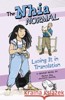 Losing It in Translation Sheelue Yang Karen Donnelly 9781669060253 Stone Arch Books