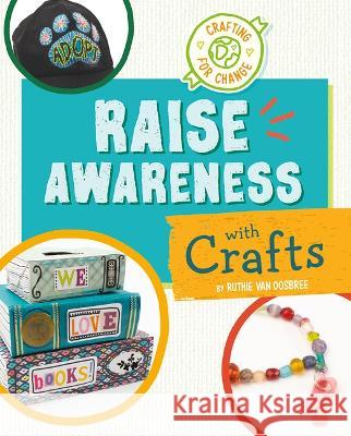 Raise Awareness with Crafts Ruthie Va 9781669062394 Capstone Press