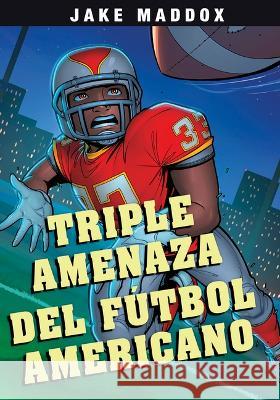 Triple Amenaza del F?tbol Americano Jake Maddox Jesus Aburto 9781669063216 Stone Arch Books