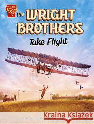 The Wright Brothers Take Flight Nel Yomtov Daniele Dickmann 9781669068853 Capstone Press