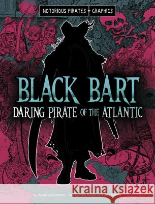 Black Bart, Daring Pirate of the Atlantic Jessica Gunderson Matt Kinder 9781669069683 Capstone Press