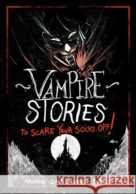 Vampire Stories to Scare Your Socks Off! Michael Dahl Megan Atwood Benjamin Harper 9781669071945 Stone Arch Books