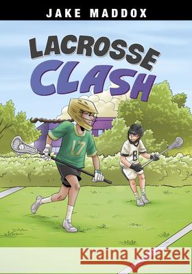 Lacrosse Clash Jake Maddox Eduardo Garcia 9781669074366 Stone Arch Books