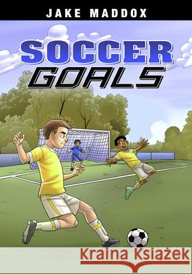 Soccer Goals Jake Maddox Eduardo Garcia 9781669074427 Stone Arch Books