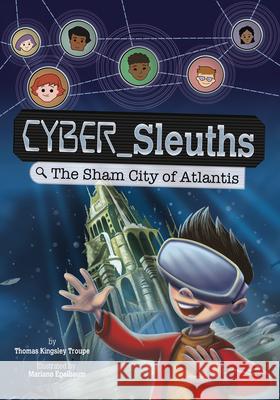 The Sham City of Atlantis Thomas Kingsley Troupe Mariano Epelbaum 9781669075233 Stone Arch Books