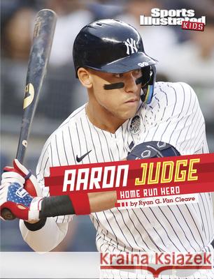 Aaron Judge: Home Run Hero Ryan G. Va 9781669076506 Capstone Press