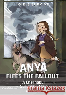 Anya Flees the Fallout: A Chernobyl Survival Story Erin Falligant Soia Di Chiara Manetti 9781669077626 Stone Arch Books