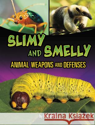 Slimy and Smelly Animal Weapons and Defenses Mari Bolte 9781669078272 Capstone Press