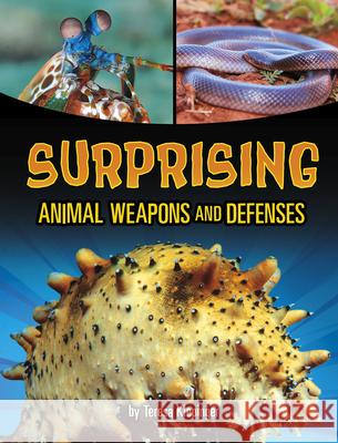 Surprising Animal Weapons and Defenses Teresa Klepinger 9781669078401 Capstone Press