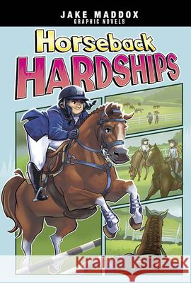 Horseback Hardships Jake Maddox Berenice Mu?iz 9781669083726 Stone Arch Books