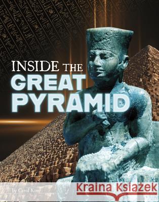 Inside the Great Pyramid Carol Kim 9781669087663