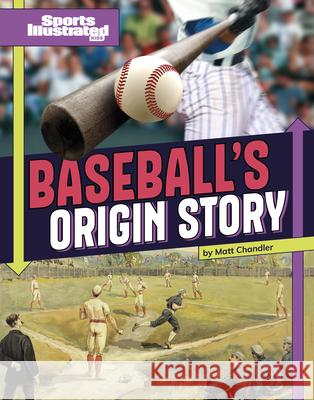 Baseball's Origin Story Matt Chandler 9781669090199 Capstone Press