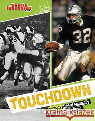 Touchdown: The Science Behind Football's Most Daring Plays Allan Morey 9781669091912