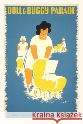 Vintage Journal WPA Doll & Buggy Parade Found Image Press   9781669503620 Found Image Press