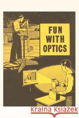 Vintage Journal Fun with Optics Found Image Press   9781669505075 Found Image Press
