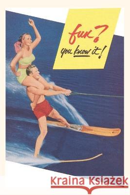 Vintage Journal Water Skiing Fun Found Image Press   9781669506850 Found Image Press