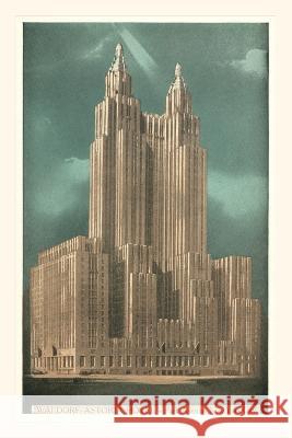Vintage Journal Waldorf-Astoria Hotel, New York City Found Image Press   9781669509820 Found Image Press