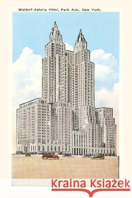 Vintage Journal Waldorf-Astoria Hotel, New York City Found Image Press   9781669509837 Found Image Press