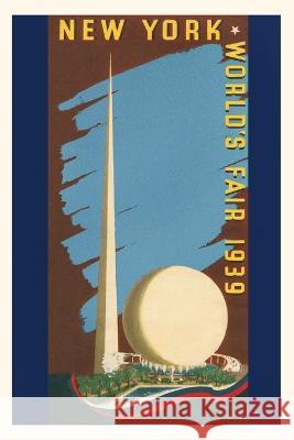 Vintage Journal Poster for 1939 NY Worlds Fair Found Image Press   9781669509967 Found Image Press