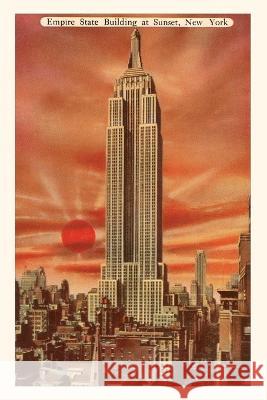 Vintage Journal Sunset, Empire State Building, New York City Found Image Press   9781669512257 Found Image Press