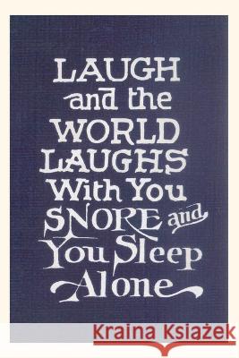 Vintage Journal Laugh in Company, Snore Alone Found Image Press   9781669513254 Found Image Press