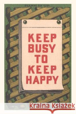 Vintage Journal Keep Busy to Keep Happy Slogan Found Image Press   9781669513414 Found Image Press