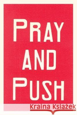 Vintage Journal Pray and Push Found Image Press   9781669514022 Found Image Press