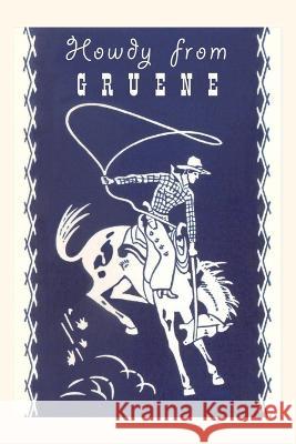 Vintage Journal Howdy from Gruene, Rodeo Rider Found Image Press   9781669515975 Found Image Press