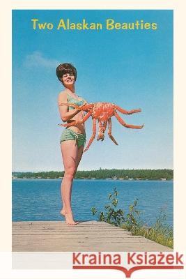Vintage Journal Woman with Crab, Two Alaskan Beauties Found Image Press   9781669524977 Found Image Press