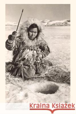 Vintage Journal Indigenous Alaskan Woman Ice Fishing Found Image Press   9781669525073 Found Image Press
