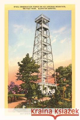 Vintage Journal Observation Tower, Hot Springs Found Image Press   9781669529286 Found Image Press