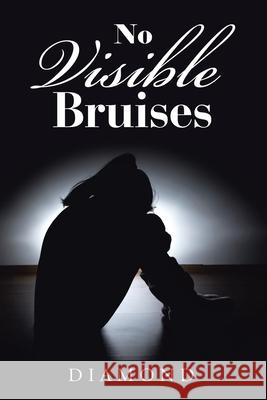 No Visible Bruises Diamond 9781669803430