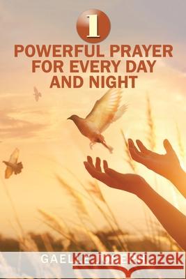 1 Powerful Prayer for Every Day and Night: That Will Destroy the Power of Infertility Disease Gaelle Joseph 9781669805052