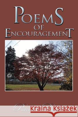 Poems of Encouragement Patricia Russell 9781669805458 Xlibris Us