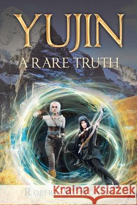 Yujin: A Rare Truth Robert M. Adams 9781669805984