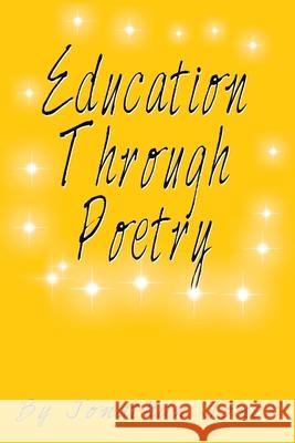 Education Through Poetry Jonathan Jones 9781669806875
