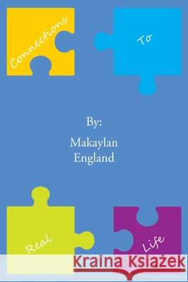 Connections to Real Life Makaylan England 9781669807155 Xlibris Us